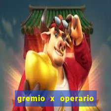 gremio x operario onde assistir