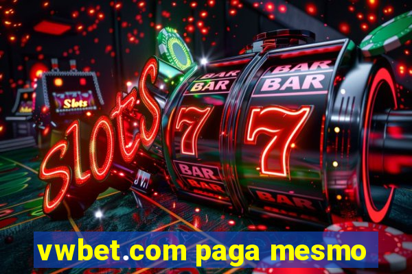 vwbet.com paga mesmo