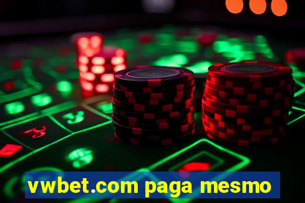 vwbet.com paga mesmo