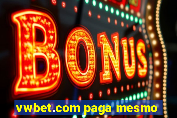 vwbet.com paga mesmo