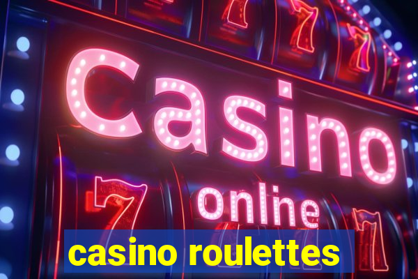 casino roulettes