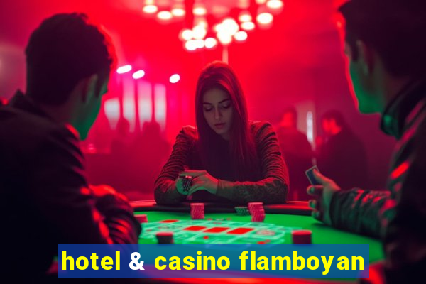 hotel & casino flamboyan