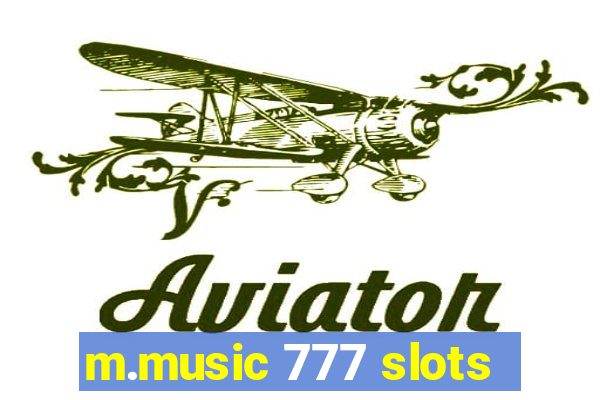 m.music 777 slots