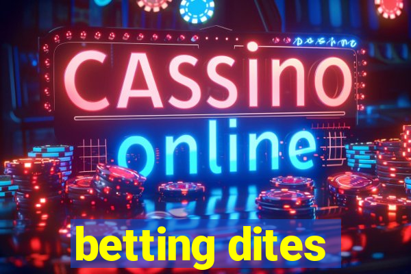 betting dites