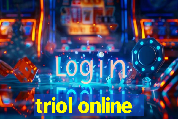 triol online