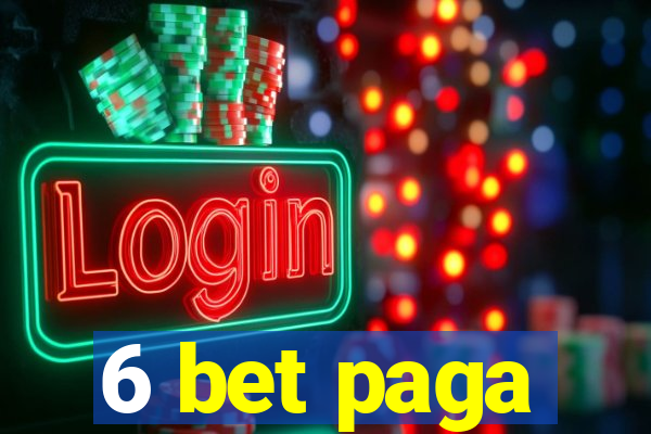 6 bet paga