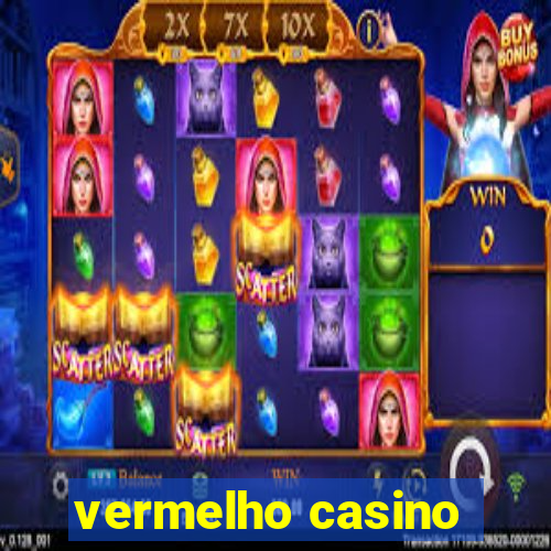 vermelho casino