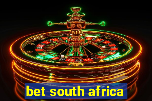 bet south africa