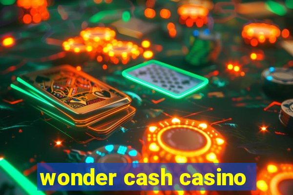 wonder cash casino