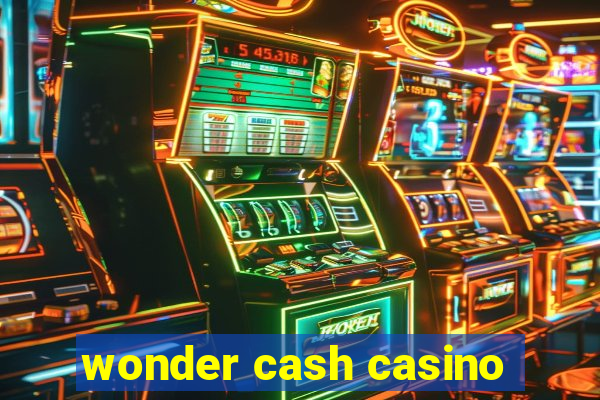 wonder cash casino