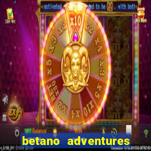 betano adventures beyond wonderland