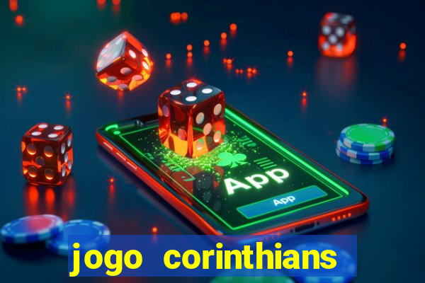 jogo corinthians hoje futemax