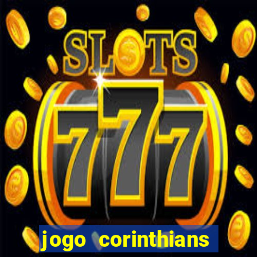 jogo corinthians hoje futemax