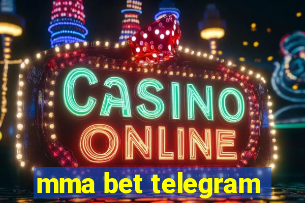 mma bet telegram