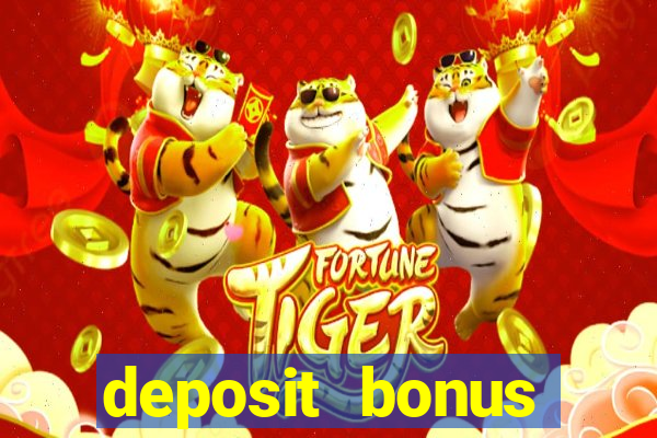 deposit bonus online casinos