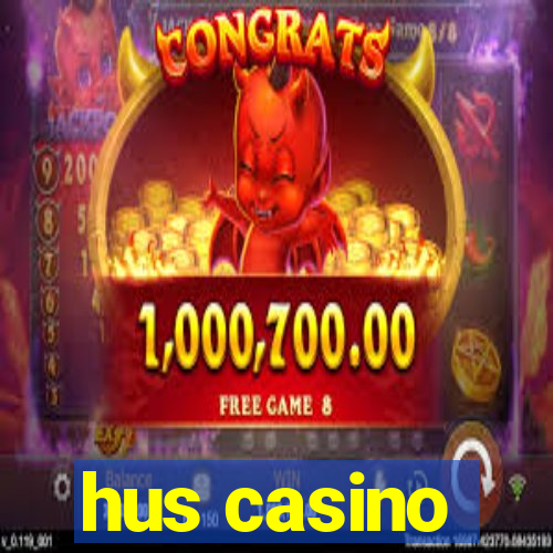 hus casino