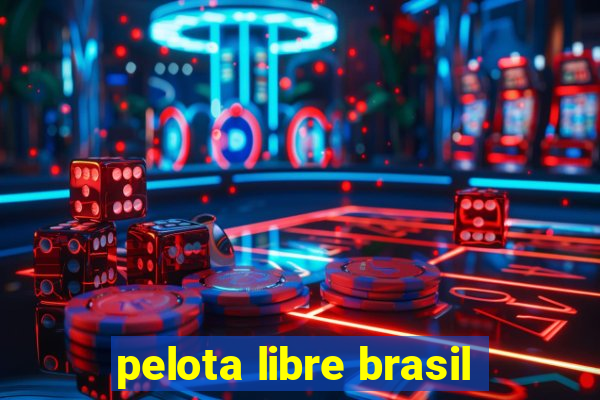 pelota libre brasil