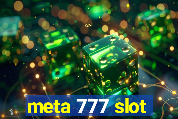 meta 777 slot