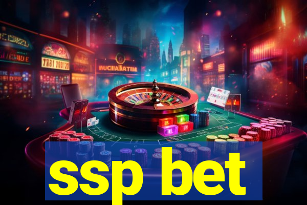 ssp bet