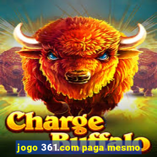 jogo 361.com paga mesmo