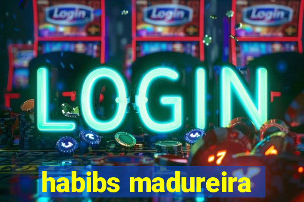 habibs madureira