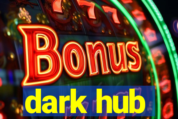 dark hub