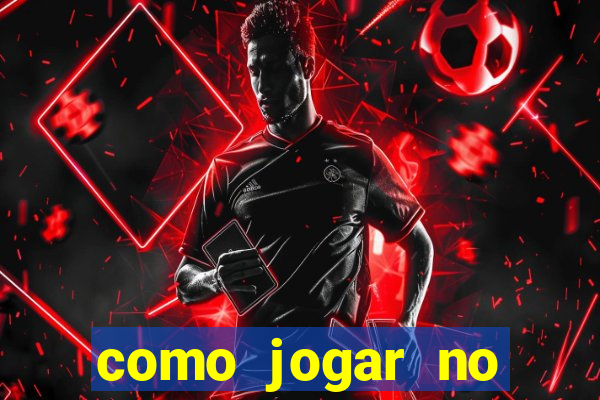 como jogar no tigre e ganhar