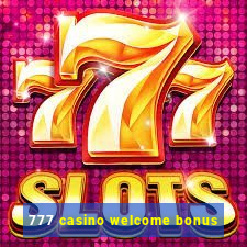 777 casino welcome bonus