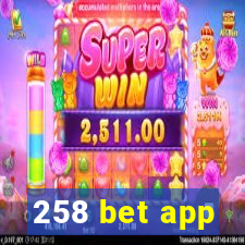 258 bet app