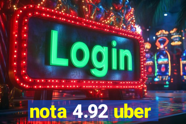 nota 4.92 uber