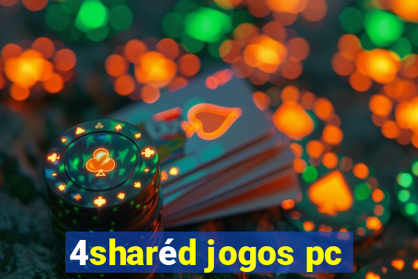 4sharéd jogos pc