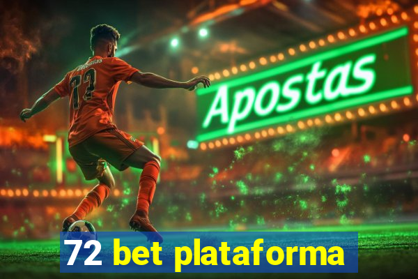 72 bet plataforma