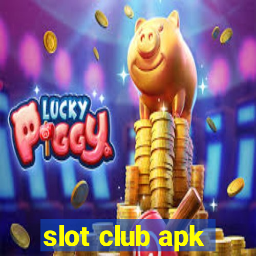 slot club apk