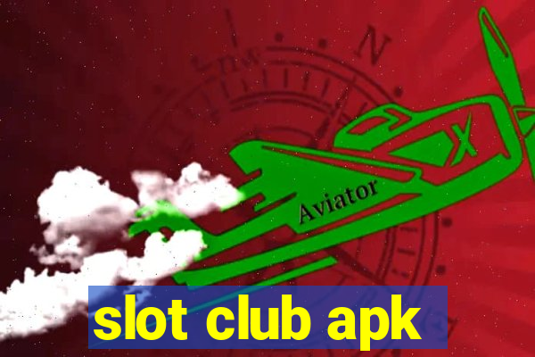 slot club apk