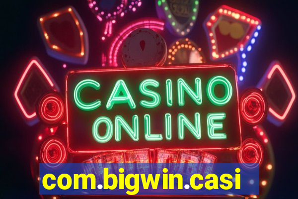 com.bigwin.casino