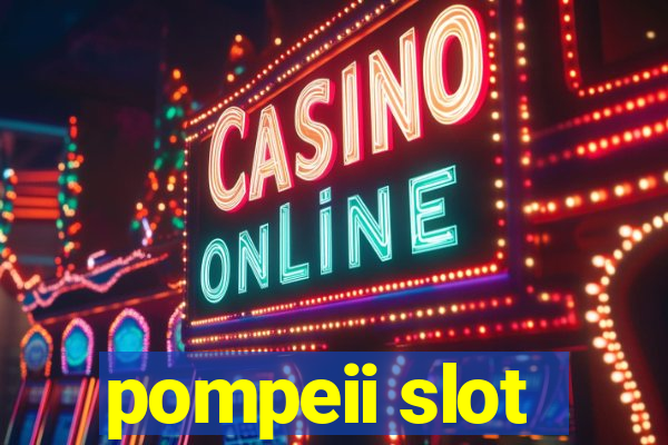 pompeii slot