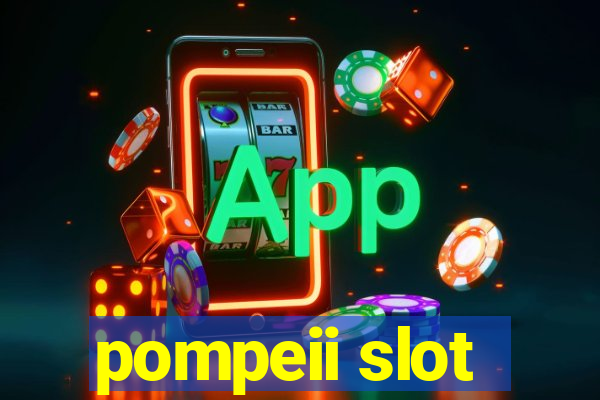 pompeii slot