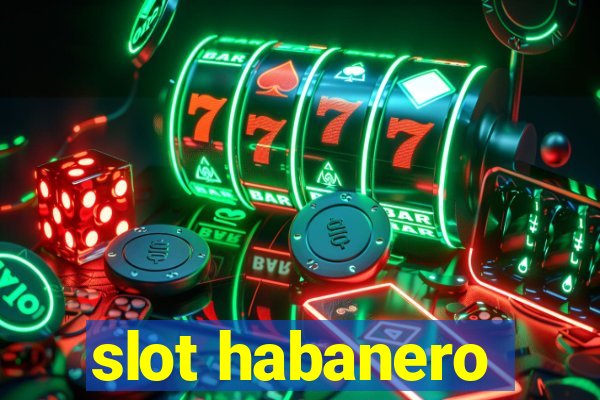 slot habanero