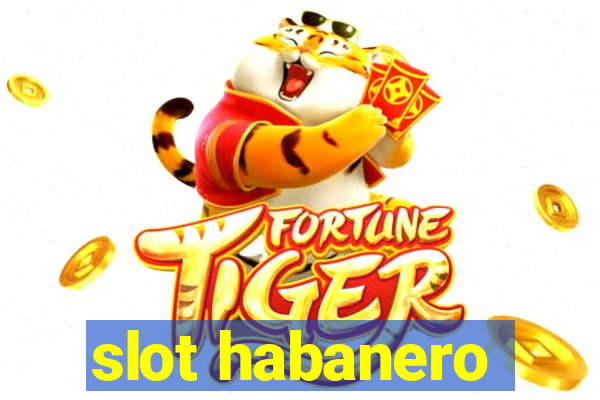 slot habanero