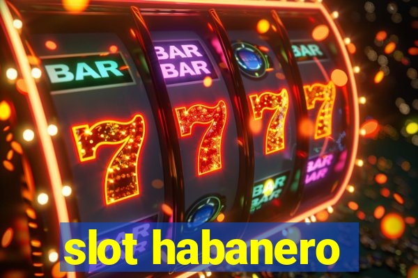 slot habanero