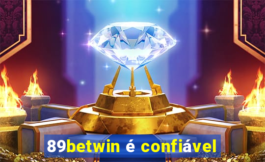 89betwin é confiável