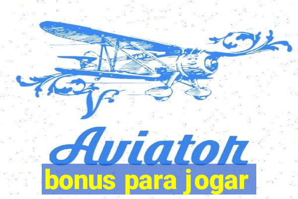 bonus para jogar