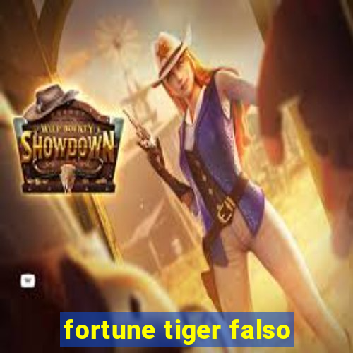 fortune tiger falso