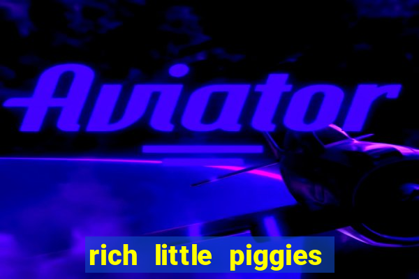 rich little piggies slot machine