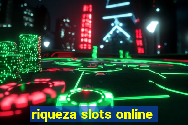 riqueza slots online