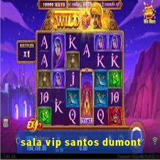 sala vip santos dumont