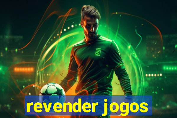 revender jogos