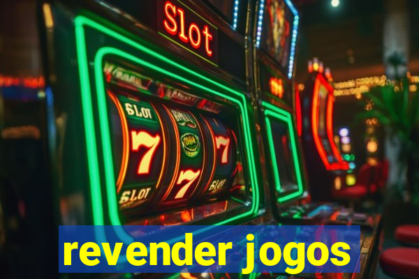 revender jogos