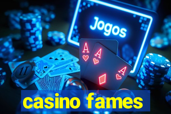 casino fames