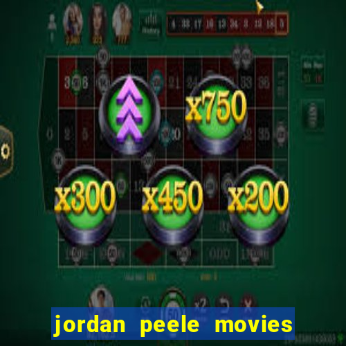 jordan peele movies and tv shows